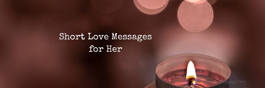 Short Love Messages for Her