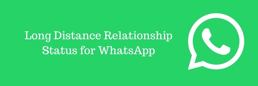 Long Distance Relationship Status for WhatsApp