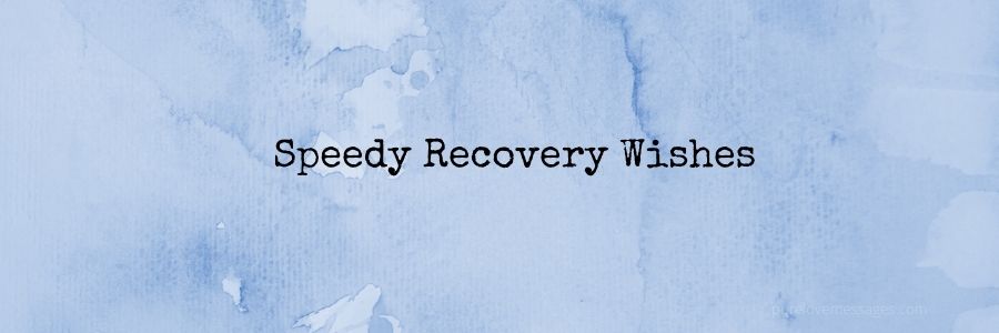 Speedy Recovery Wish