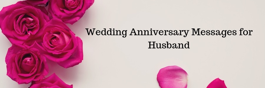 Wedding Anniversary Messages for Husband