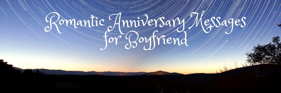 Romantic Anniversary Messages for Boyfriend