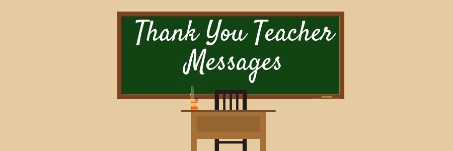 76 Short Thank You Message For Teacher From Students Parents