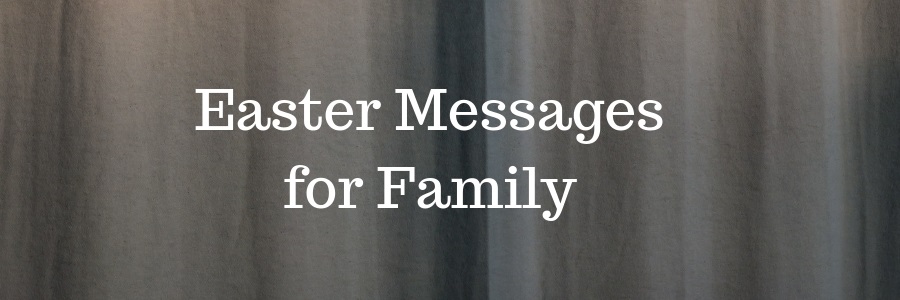 Easter Messages for Family