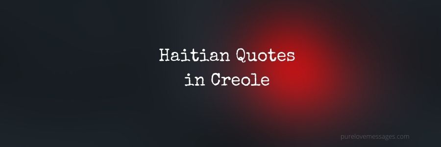 Haitian Quotes in Creole