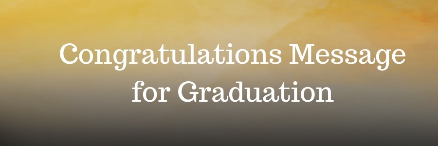 Congratulations Message for Graduation