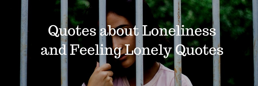 Quotes about Loneliness