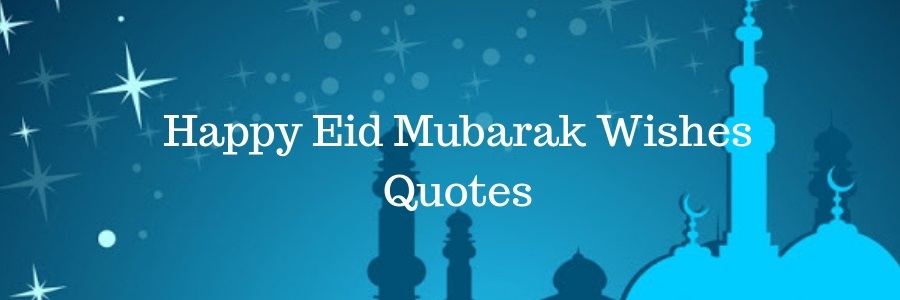 130 Happy Eid Mubarak Wishes Quotes Pure Love Messages