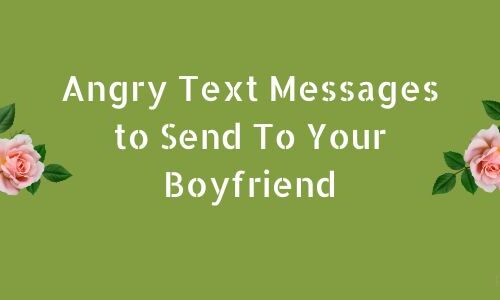 Angry text messages to boyfriend