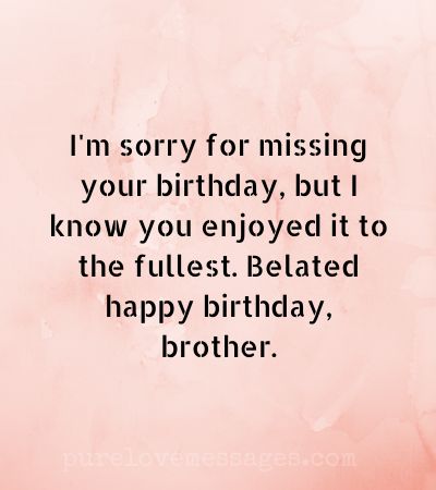 Belated Birthday Wishes for Brother - Pure Love Messages