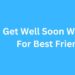 Best Friend Get Well Soon Wishes