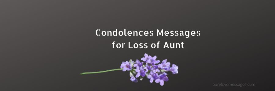 Condolences Messages for Loss of Aunt