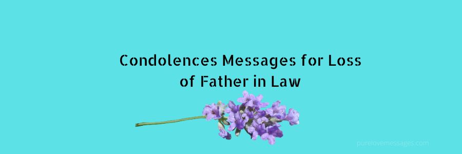 Condolences Messages for Loss of Father in Law