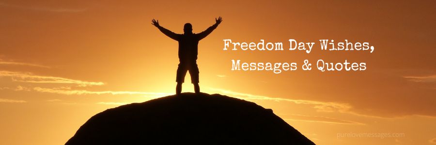 Freedom Day Wishes, Messages & Quotes