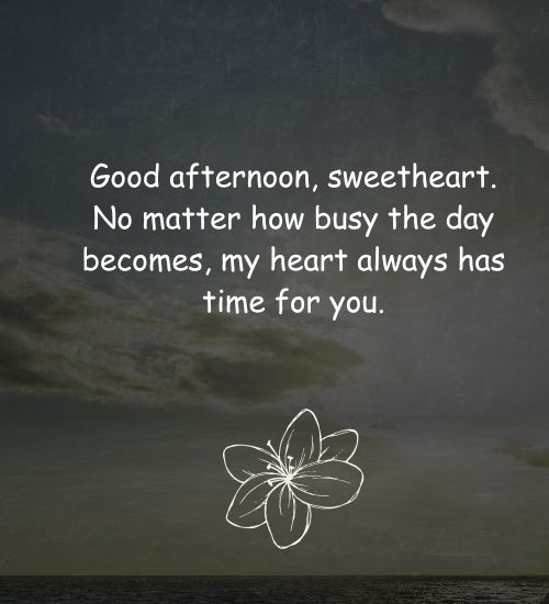 Good Afternoon Quotes for Her Good Afternoon Quotes for Her