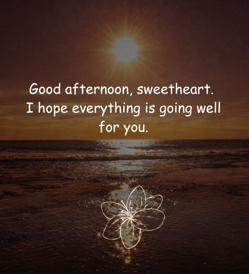 Good Afternoon Text for Him Good Afternoon Text for Him