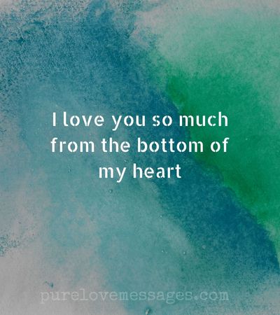 I Love You from the Bottom of My Heart Message