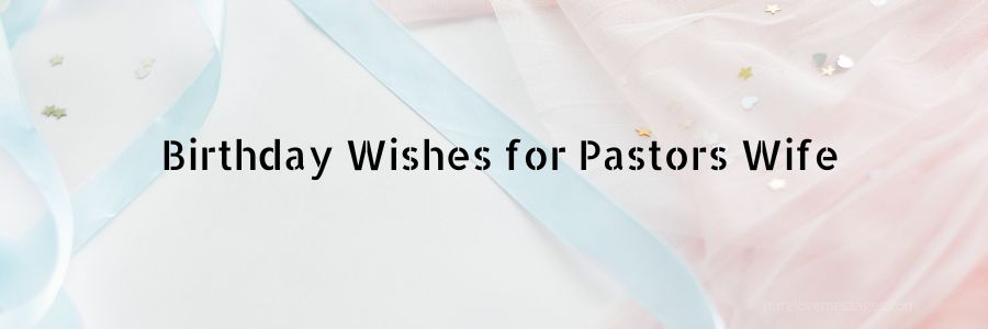Pastors Wife Birthday Wishes