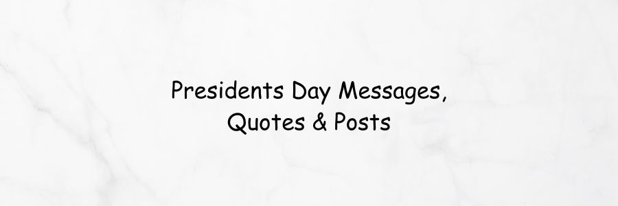 Presidents Day Messages