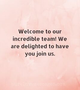 Welcome to the Team Messages - Pure Love Messages